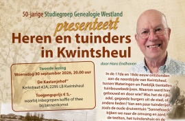 Jubileum-lezing 'Heren en tuinders in Kwintsheul'
